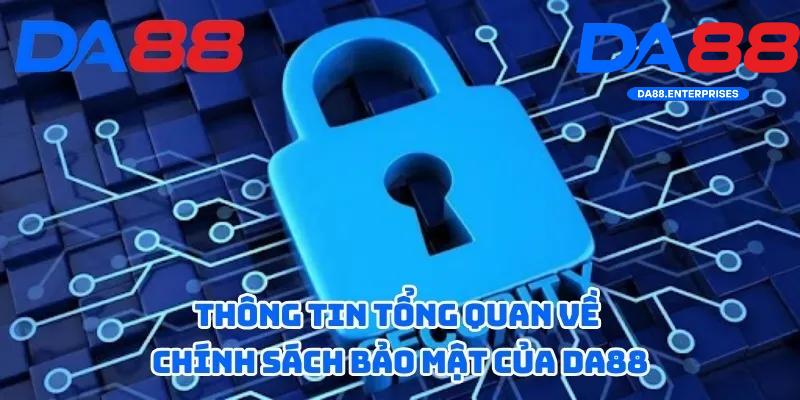 Chính Sách Bảo Mật 1 Giới thiệu tổng quan chính sách bảo mật DA88